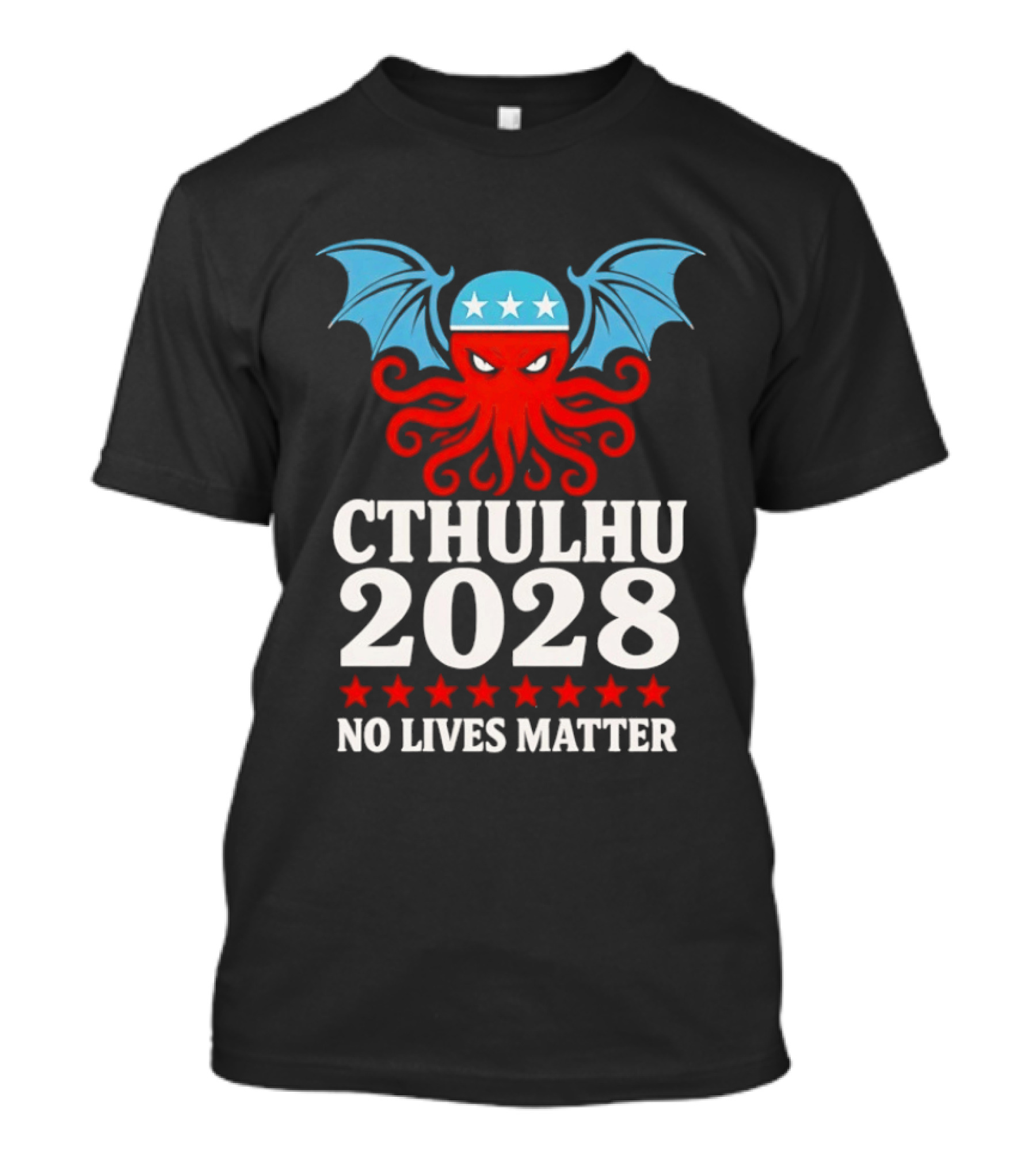 Cthulhu 2028 No Lives Matter Five Stars Red Tentacles Blue Wings T-Shirt
