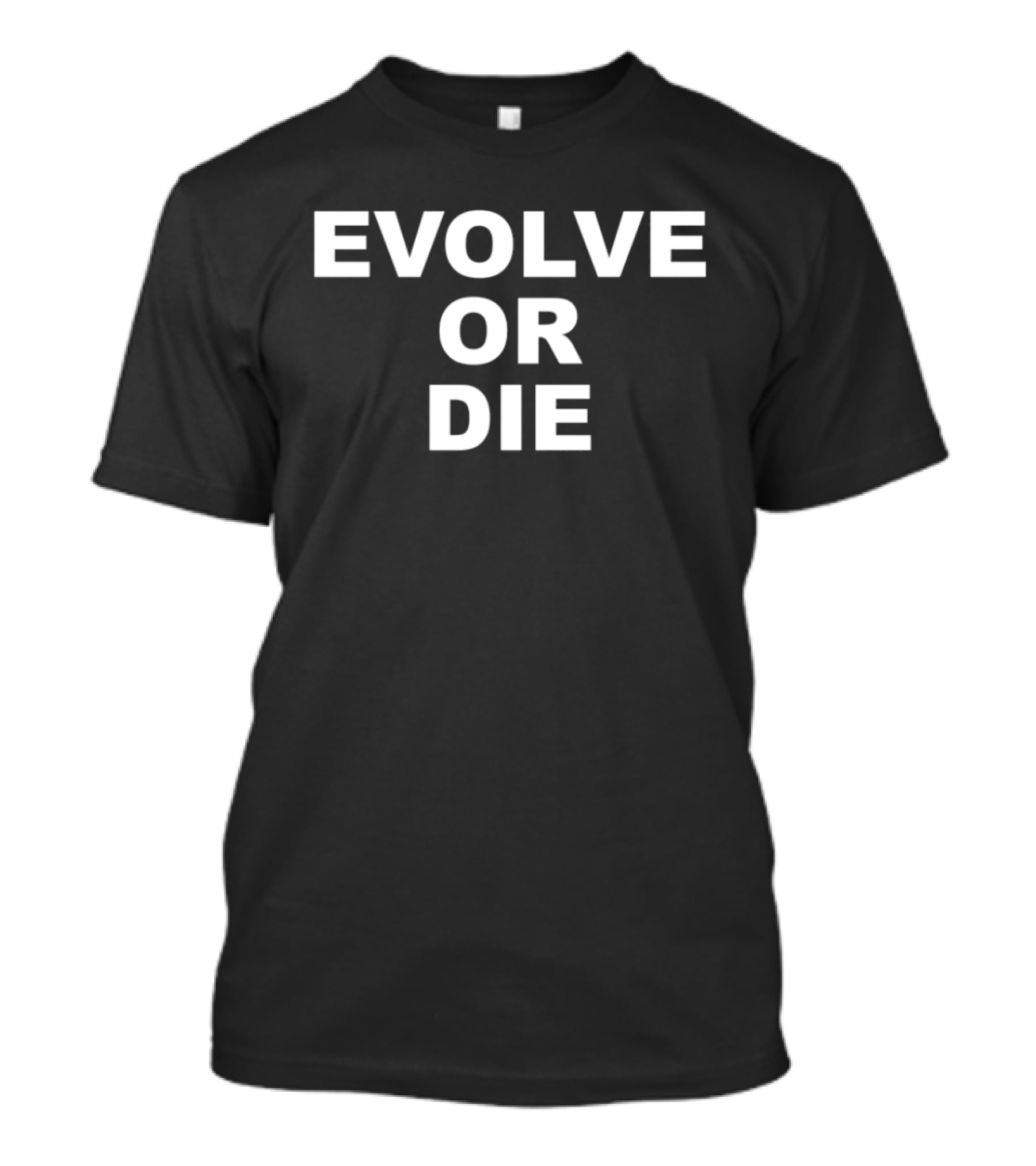 Evolve Or Die T-Shirt
