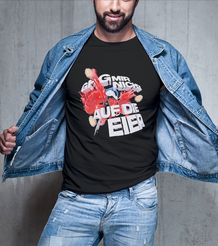 Geh Mir Nicht Mehr Auf Die Eier Spruch Mit Zerschlagenem Ei Und Roter Farbe T-Shirt