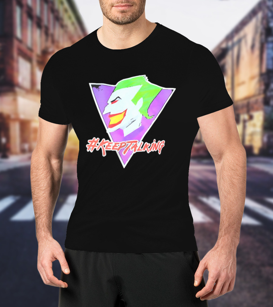 Joker #KeepTalking T-Shirt