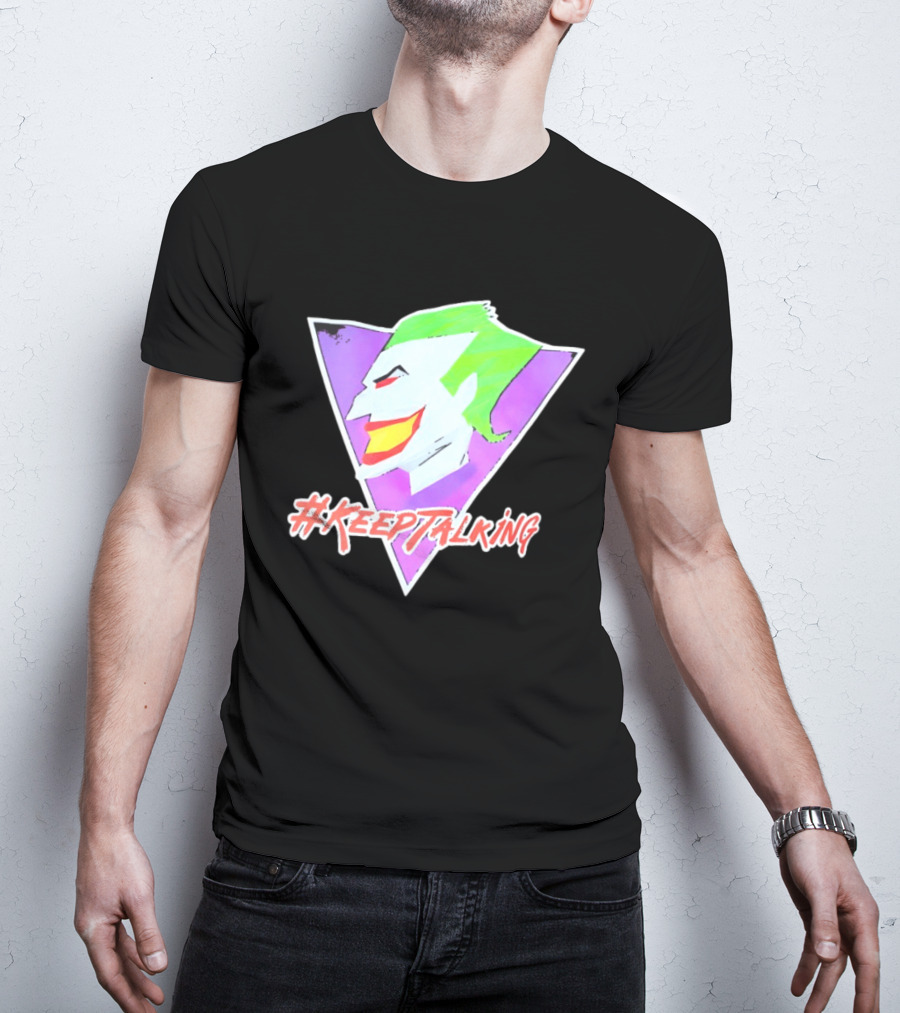 Joker #KeepTalking T-Shirt
