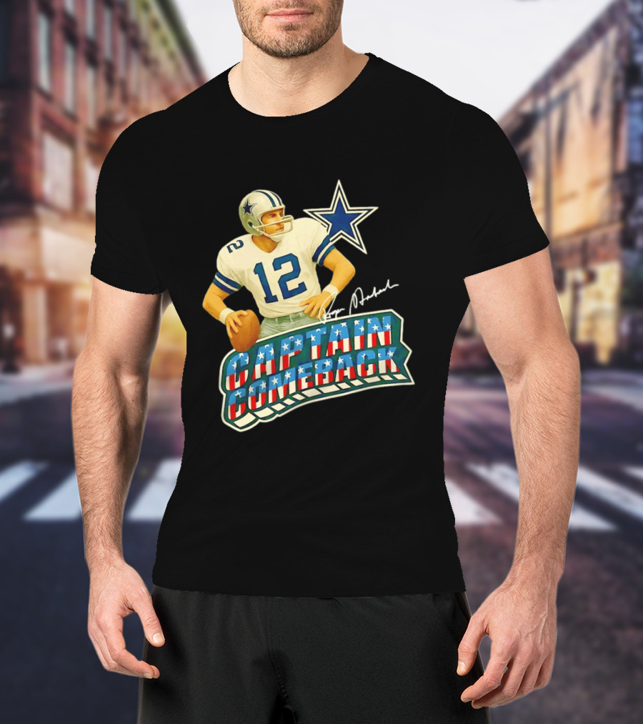 Roger Staubach Captain Comeback Dallas Cowboys Star T-Shirt