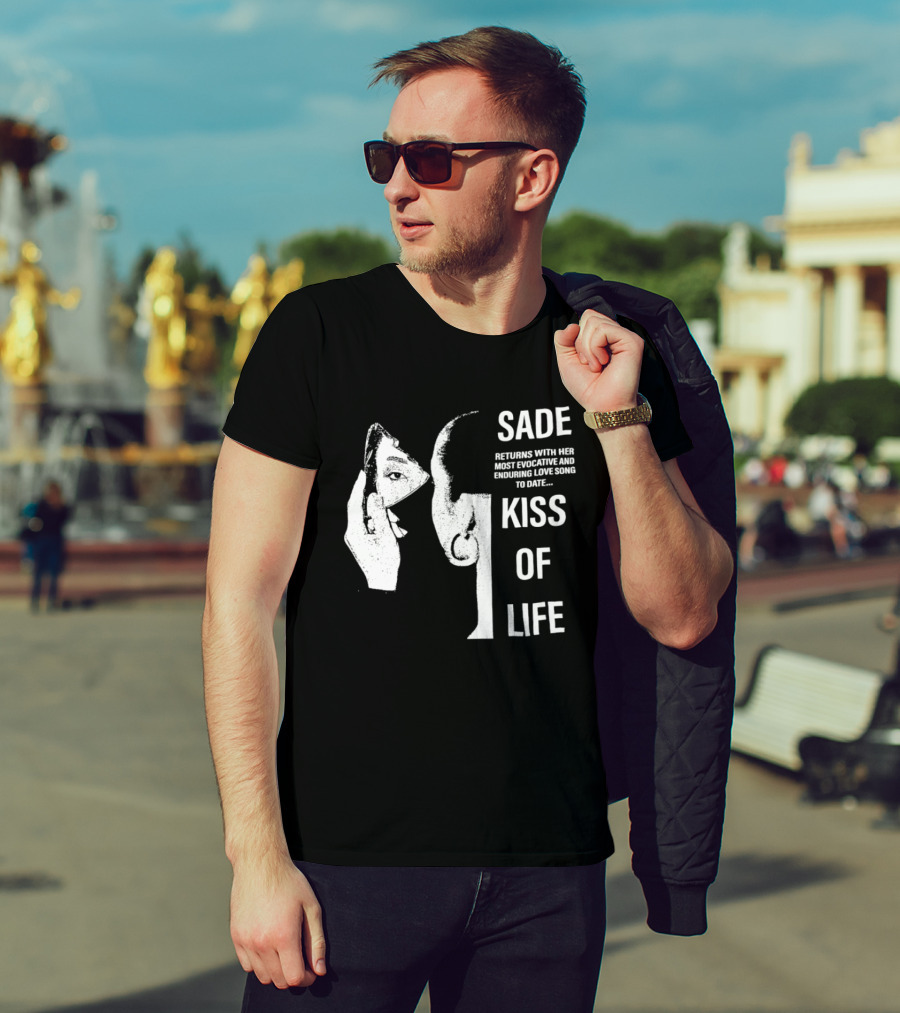 SADE Returns Most Evocative Enduring Love Song Kiss Of Life T-Shirt