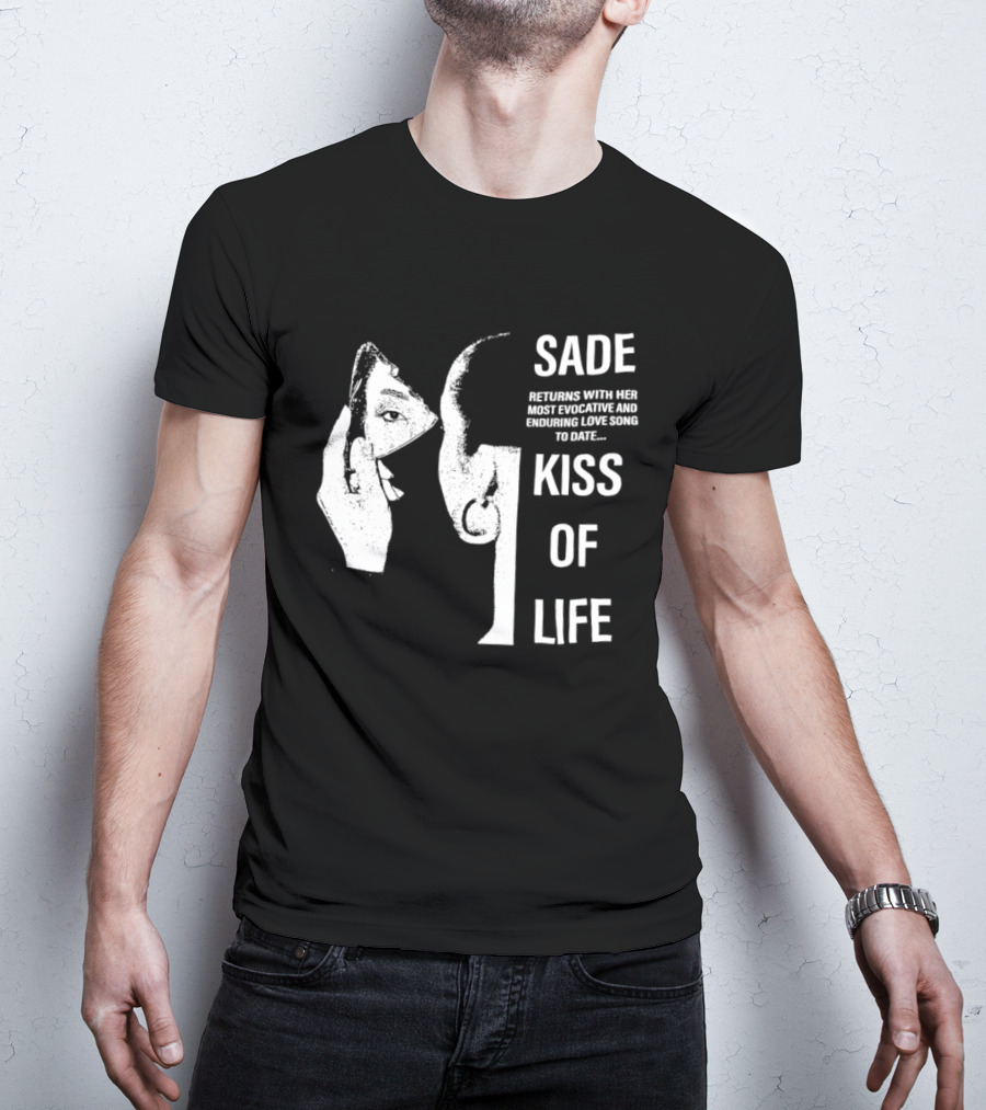 SADE Returns Most Evocative Enduring Love Song Kiss Of Life T-Shirt