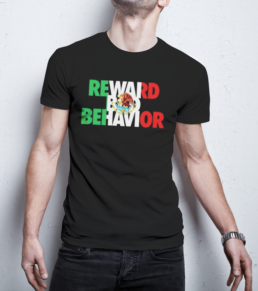 Reward Bad Behavior Mexico Flag T-Shirt