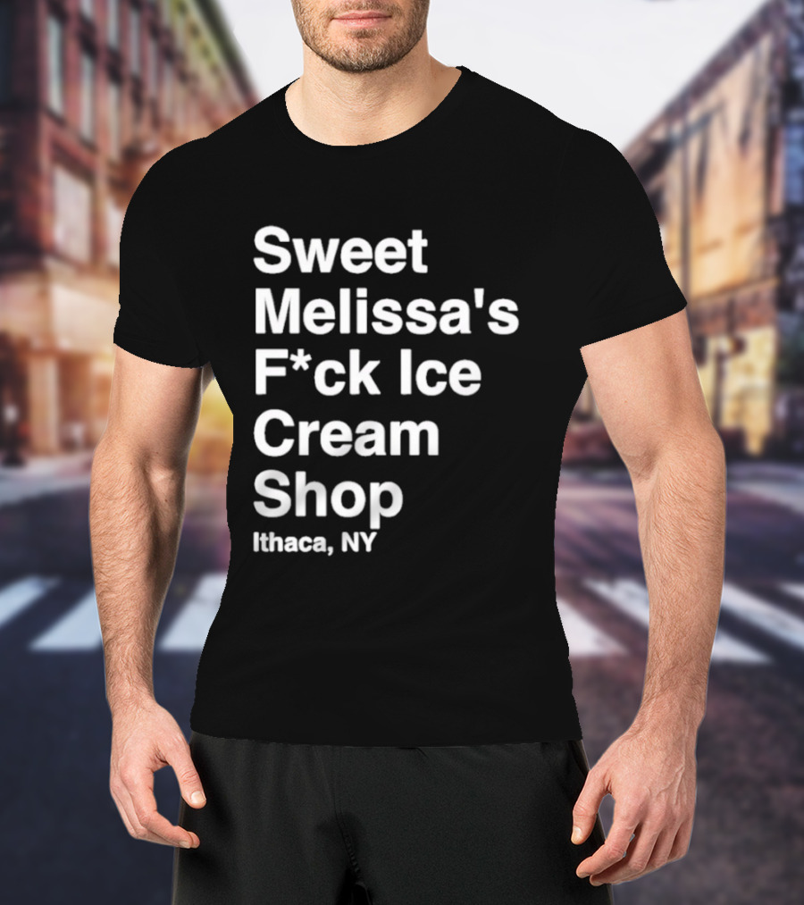 Sweet Melissa's F*ck Ice Cream Shop Ithaca NY T-Shirt