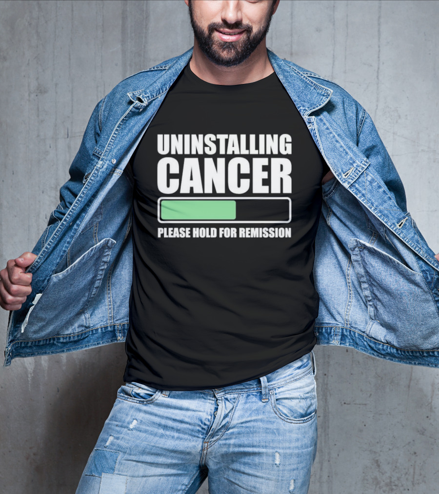 Uninstalling Cancer Please Hold For Remission Progress Bar T-Shirt