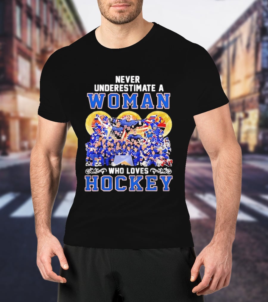 Never Underestimate A Woman Who Loves USA Hockey Team Women's Olympics T-Shirt