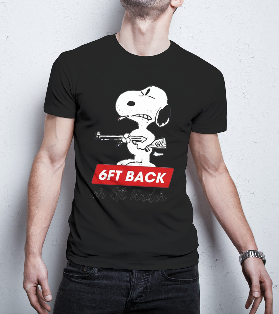 6ft Back Or 6ft Under Dog T-Shirt