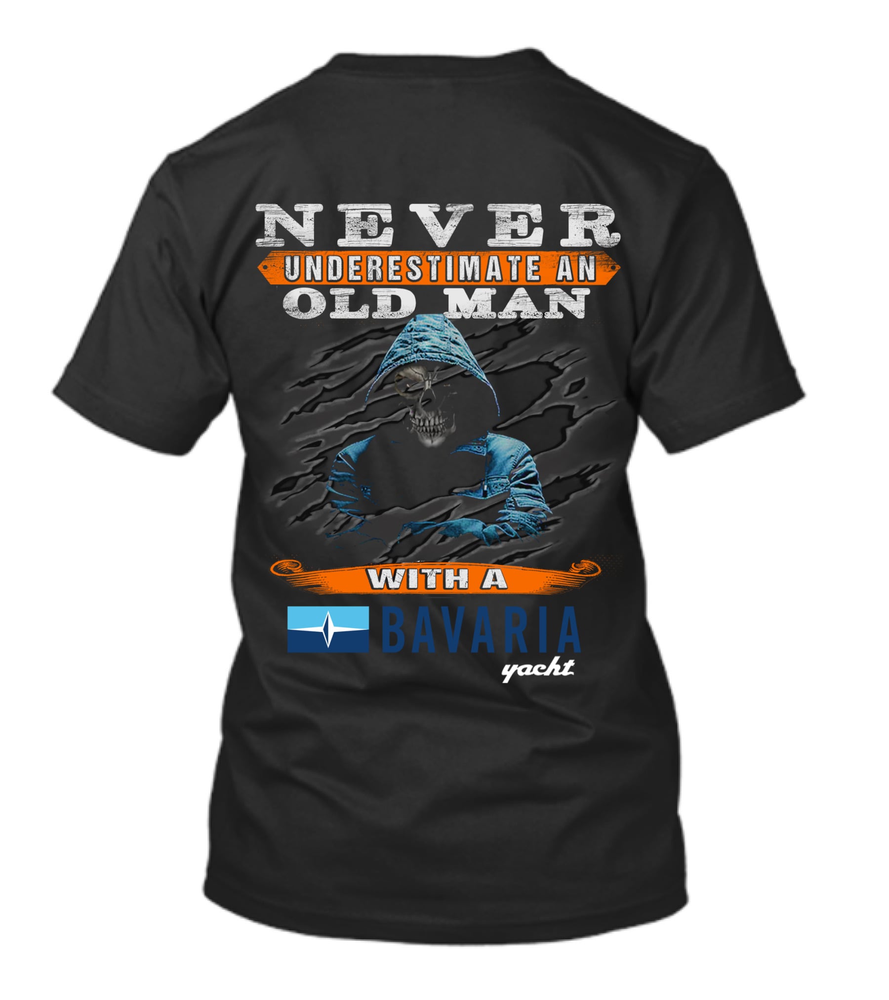 NEVER UNDERESTIMATE AN OLD MAN WITH A BAVARIA YACHT T-Shirt