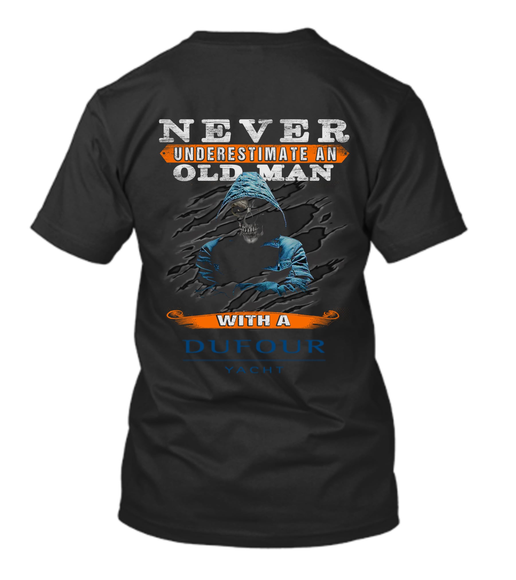 NEVER UNDERESTIMATE AN OLD MAN WITH A DUFOUR YACHT T-Shirt