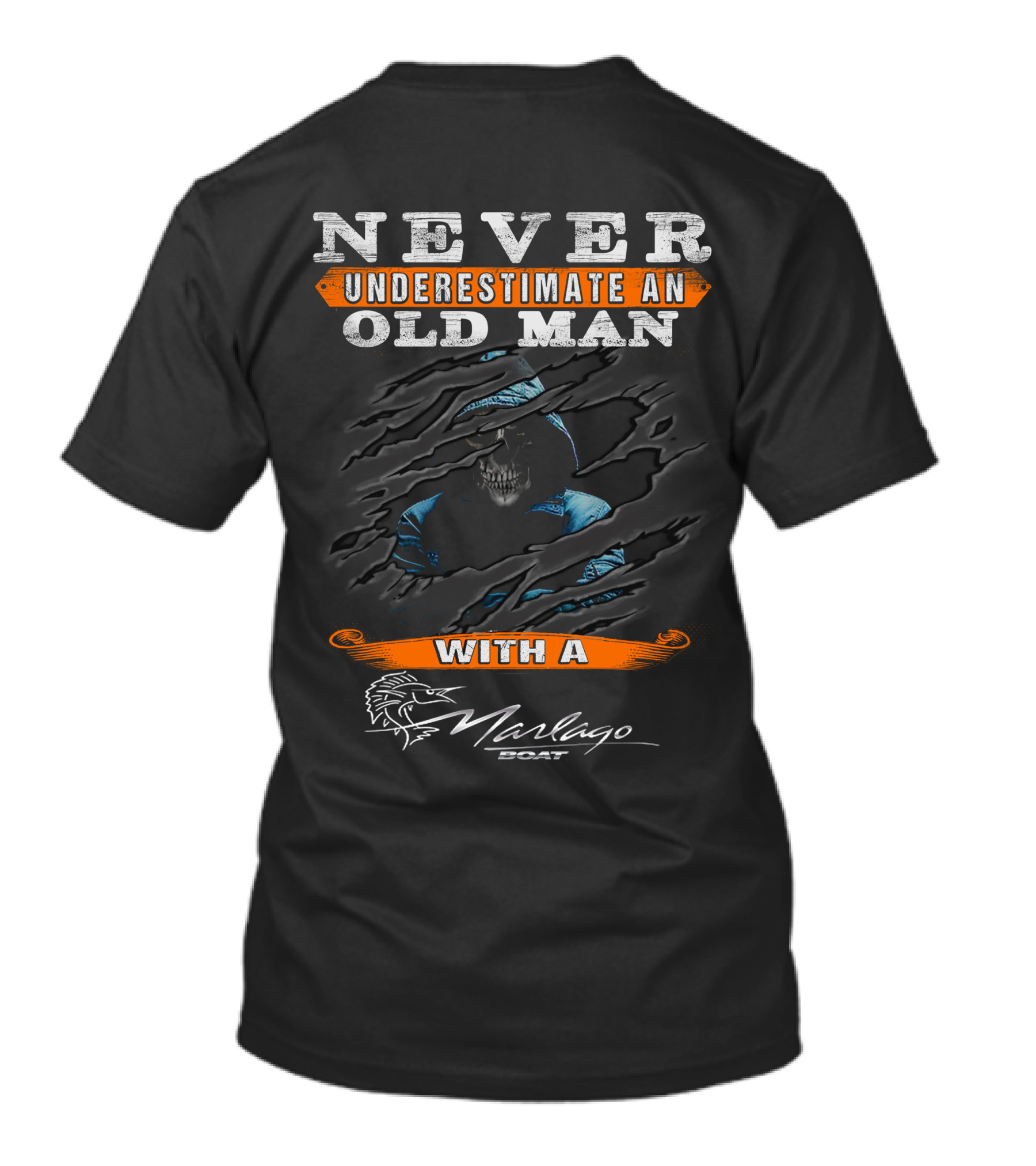 NEVER UNDERESTIMATE AN OLD MAN WITH A Marlago BOAT T-Shirt