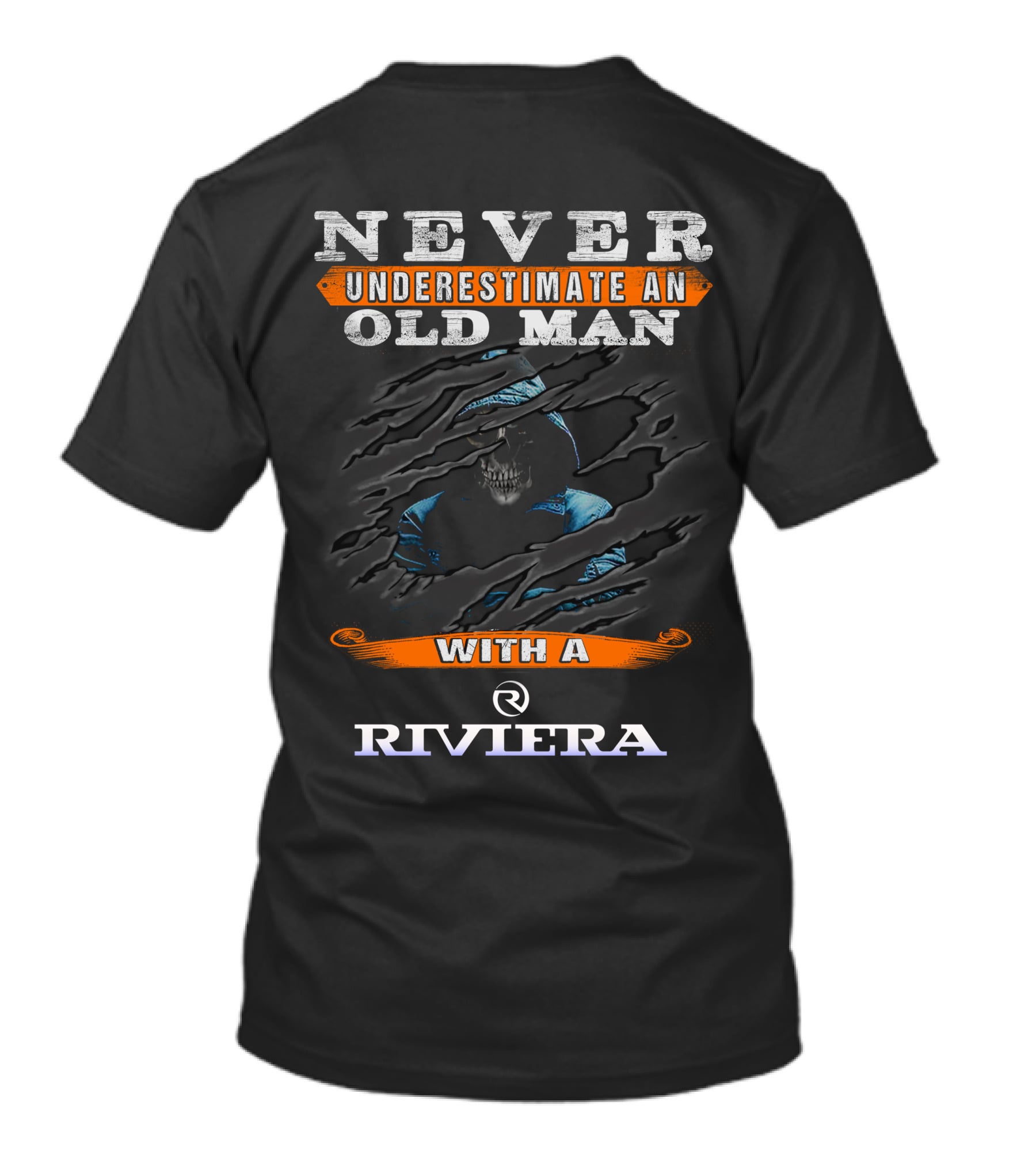 NEVER UNDERESTIMATE AN OLD MAN WITH A RIVIERA T-Shirt