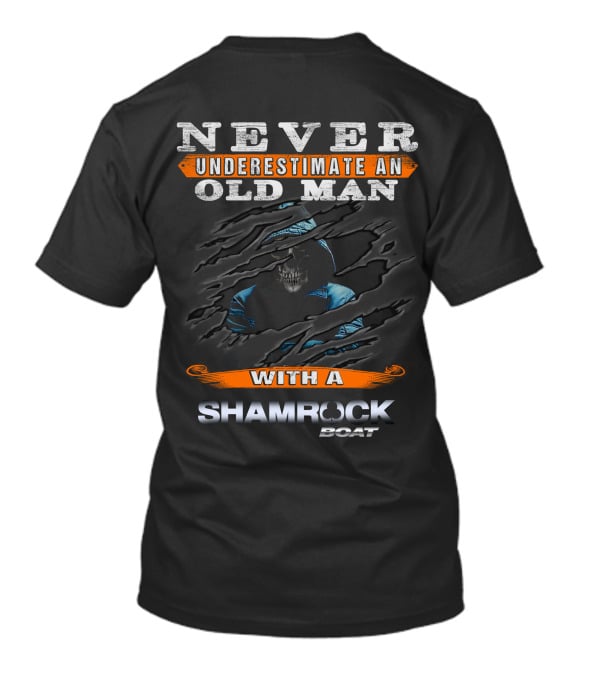 NEVER UNDERESTIMATE AN OLD MAN WITH A SHAMROCK BOAT T-Shirt