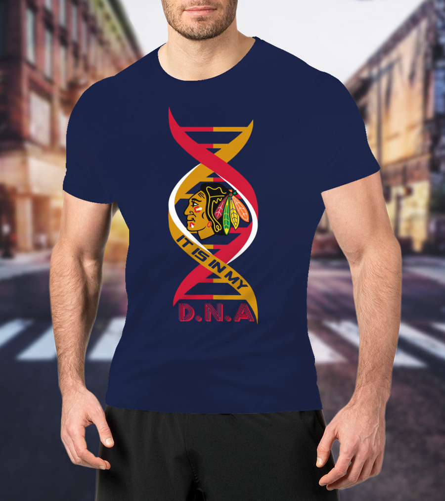 Chicago Blackhawks It Is In My Dna T-Shirt