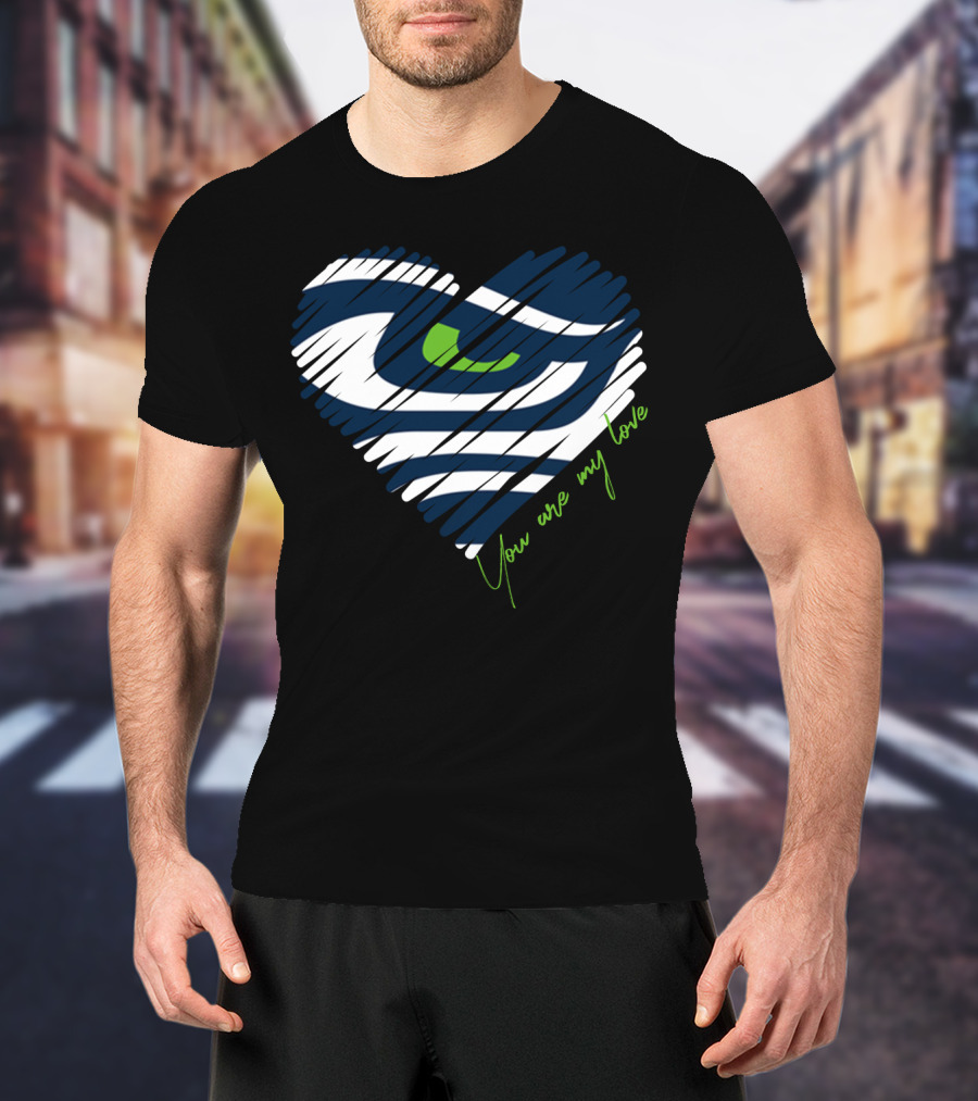 Seattle Seahawks You Are My Love Heart T-Shirt