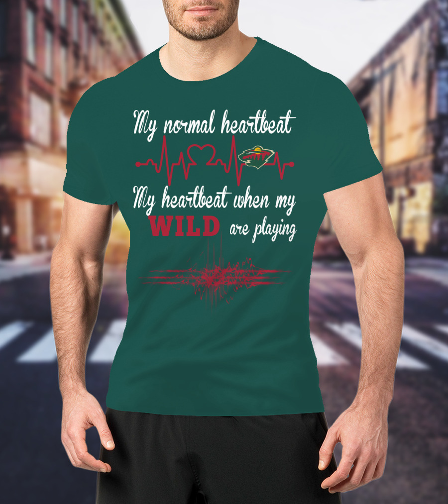 My Normal Heartbeat My Heartbeat When My Wild Are Playing Minnesota Wild T-Shirt