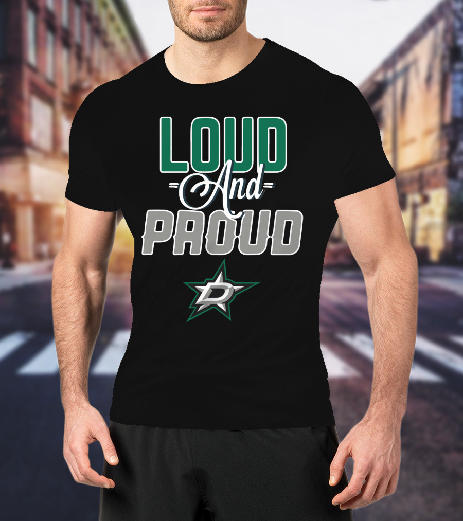 Dallas Stars Loud And Proud T-Shirt