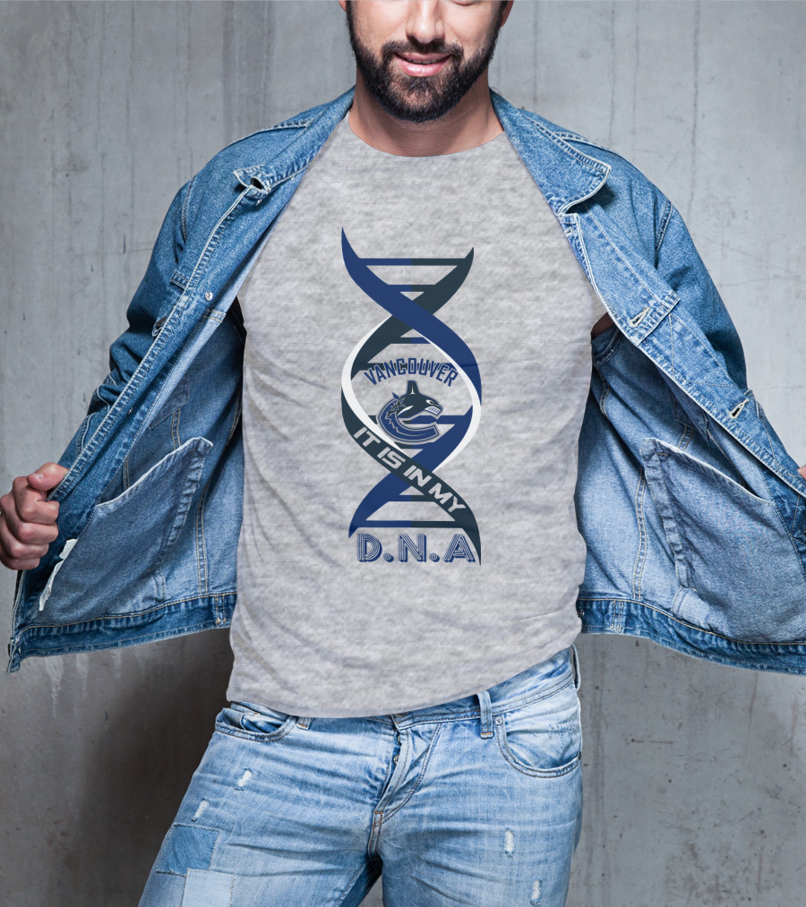 Vancouver Canucks It Is In My DNA. T-Shirt