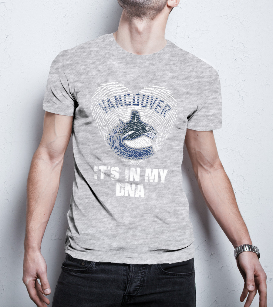 Vancouver Canucks It's In My Dna T-Shirt