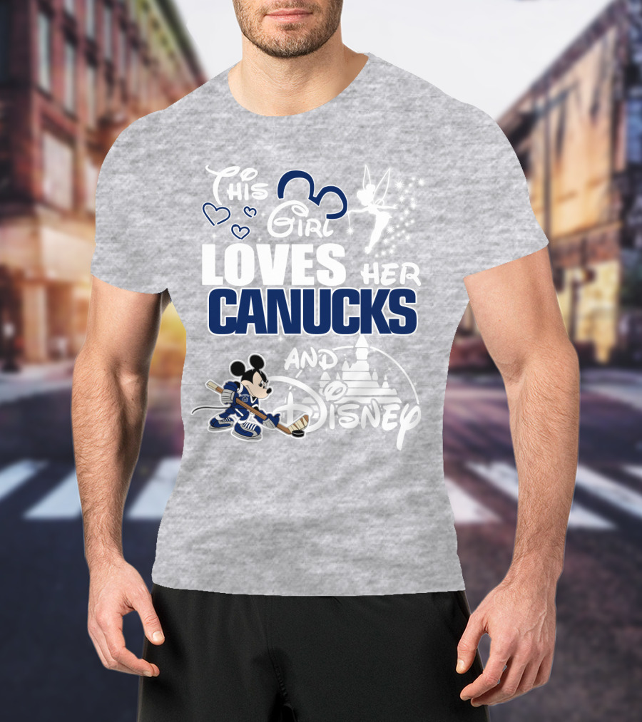 This Girl Loves Her Canucks And Disney T-Shirt