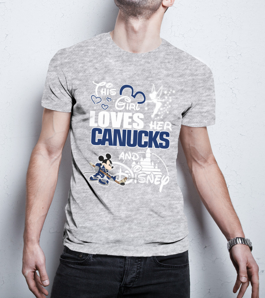 This Girl Loves Her Canucks And Disney T-Shirt