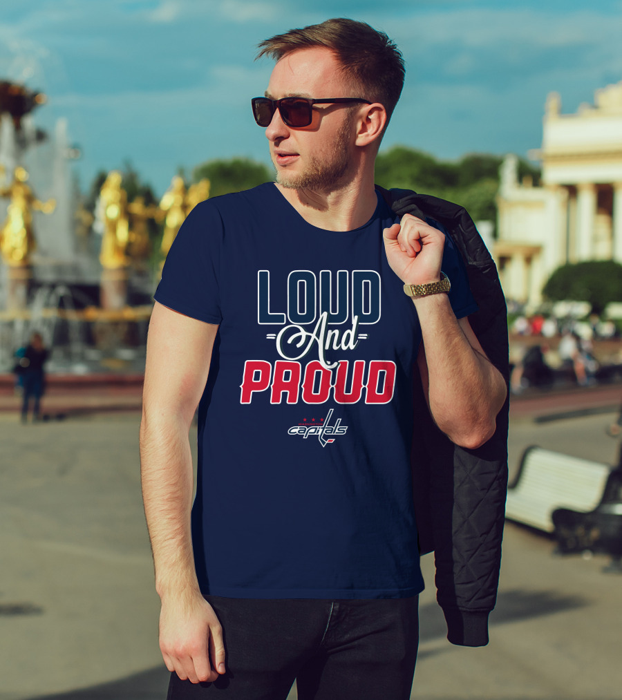 Loud And Proud Washington Capitals T-Shirt
