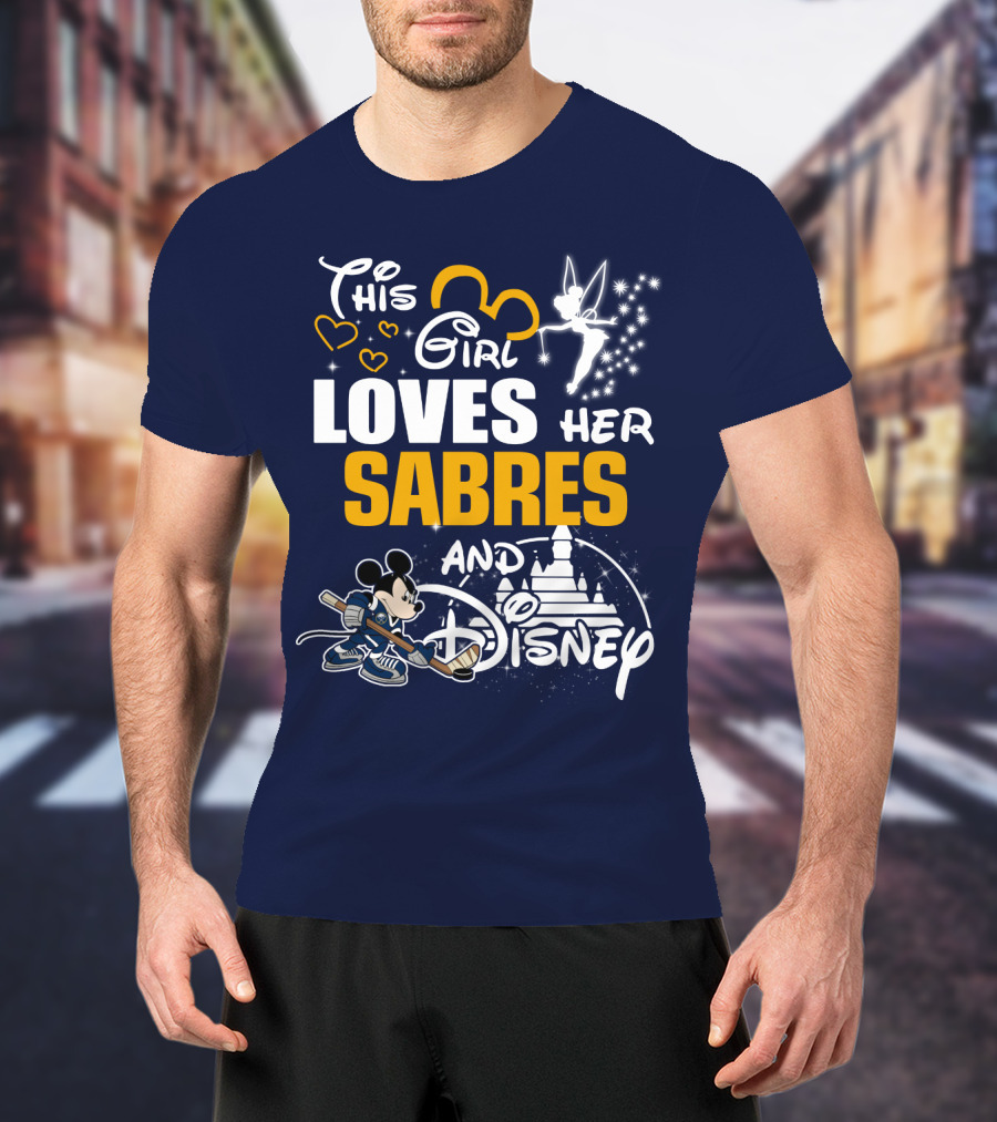This Girl Loves Her Buffalo Sabres And Disney T-Shirt