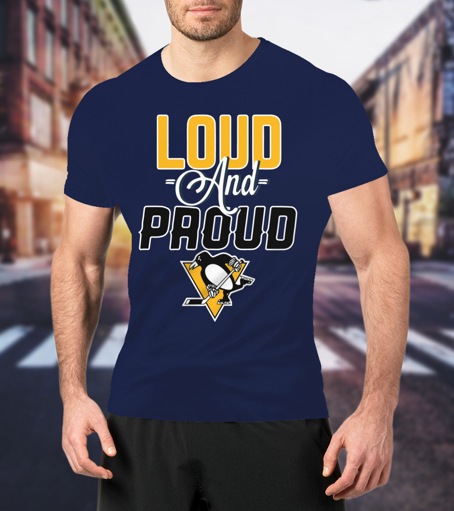 Loud And Proud Pittsburgh Penguins T-Shirt