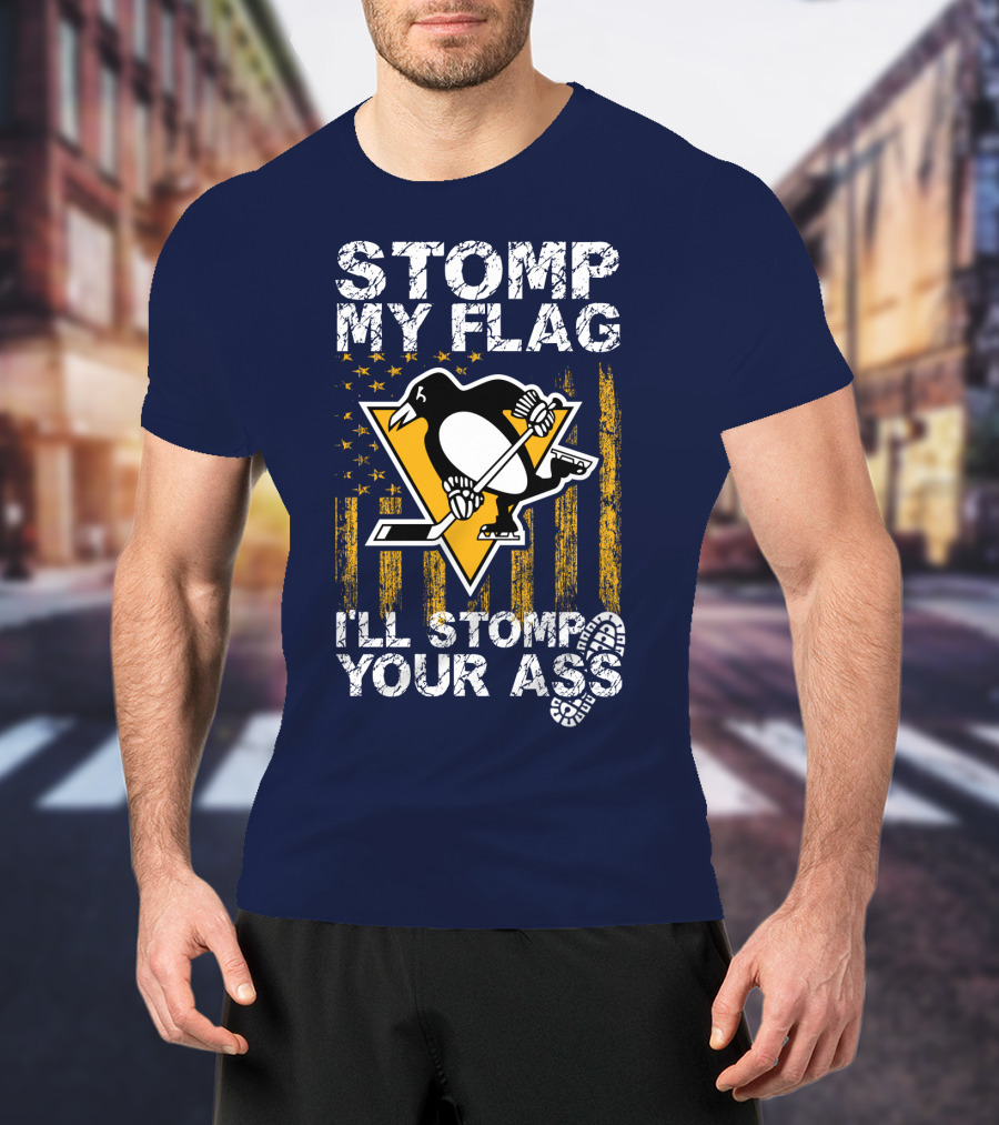 Stomp My Flag I'll Stomp Your Ass Pittsburgh Penguins T-Shirt