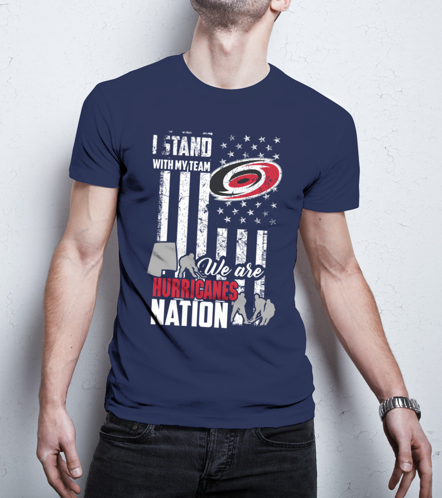 I Stand With My Team We Are Hurricanes Nation Carolina Hurricanes T-Shirt
