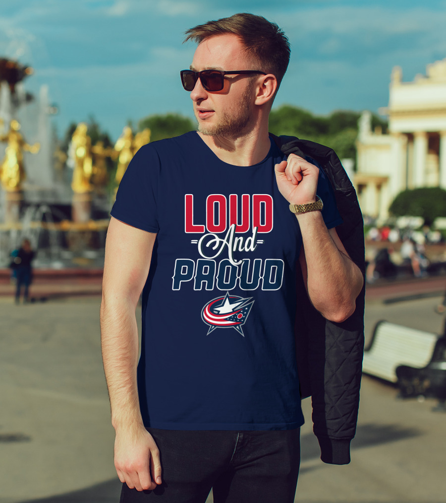 Loud And Proud Columbus Blue Jackets T-Shirt