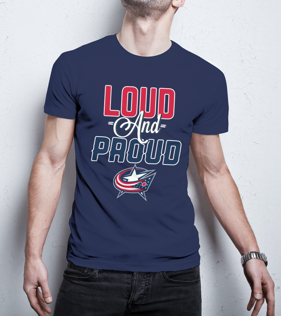 Loud And Proud Columbus Blue Jackets T-Shirt