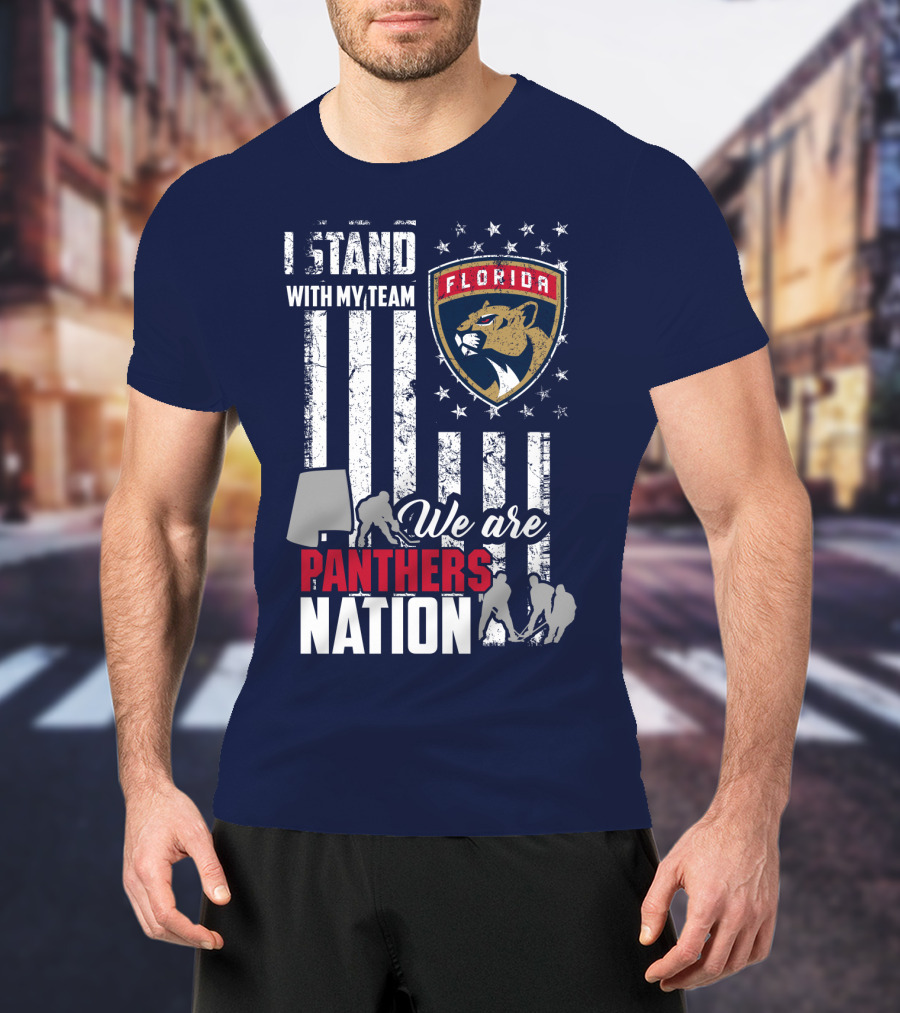 I Stand With My Team Florida Panthers We Are Panthers Nation T-Shirt