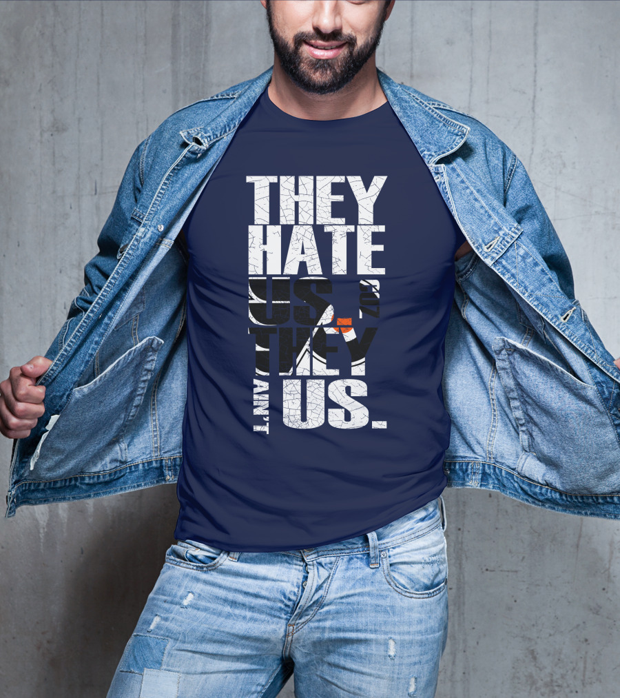 They Hate Us Cause They Ain't Us Philadelphia Flyers T-Shirt