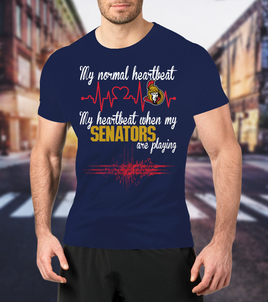 My Normal Heartbeat My Heartbeat When My Ottawa Senators Are Playing T-Shirt