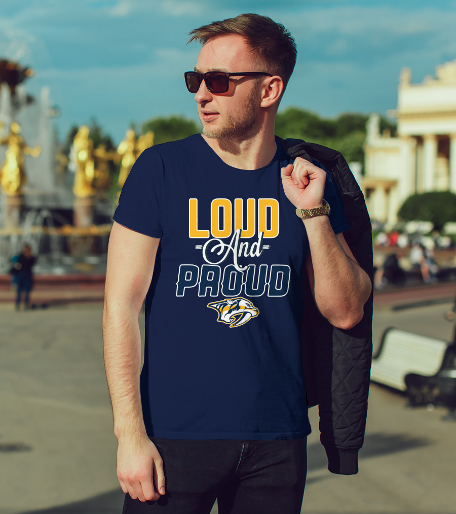 Loud And Proud Nashville Predators T-Shirt