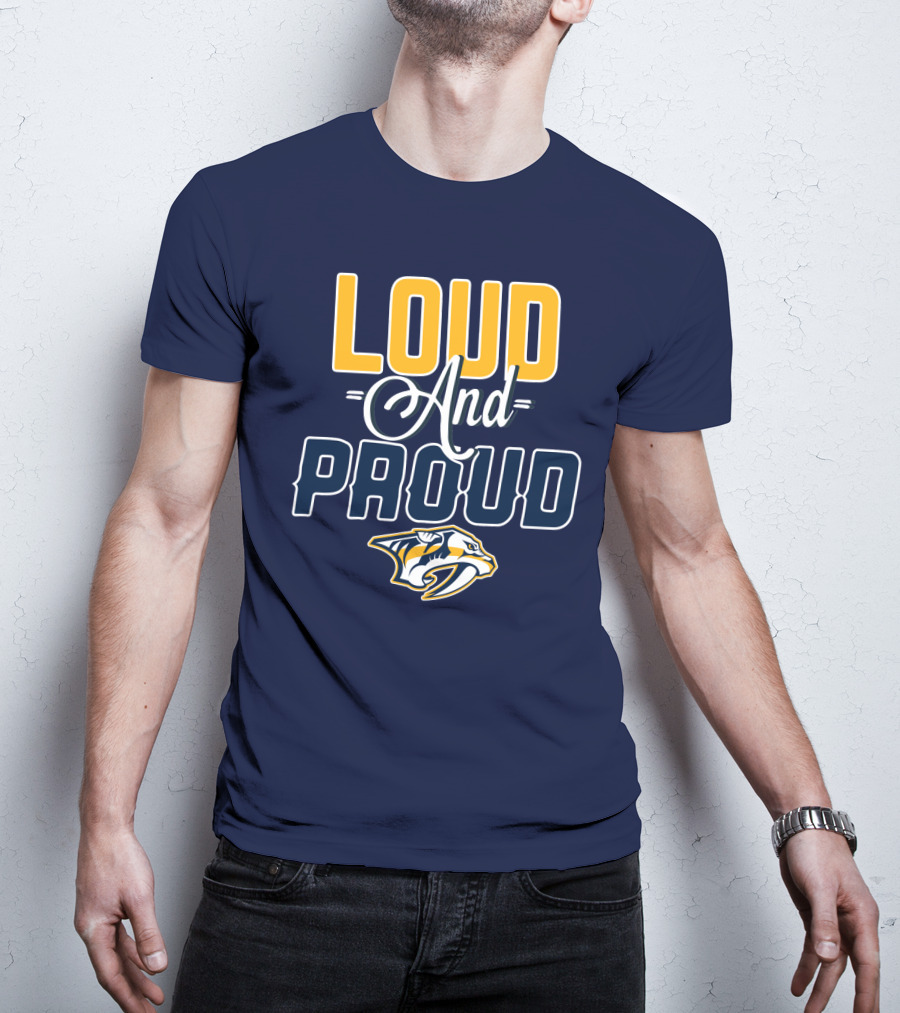 Loud And Proud Nashville Predators T-Shirt