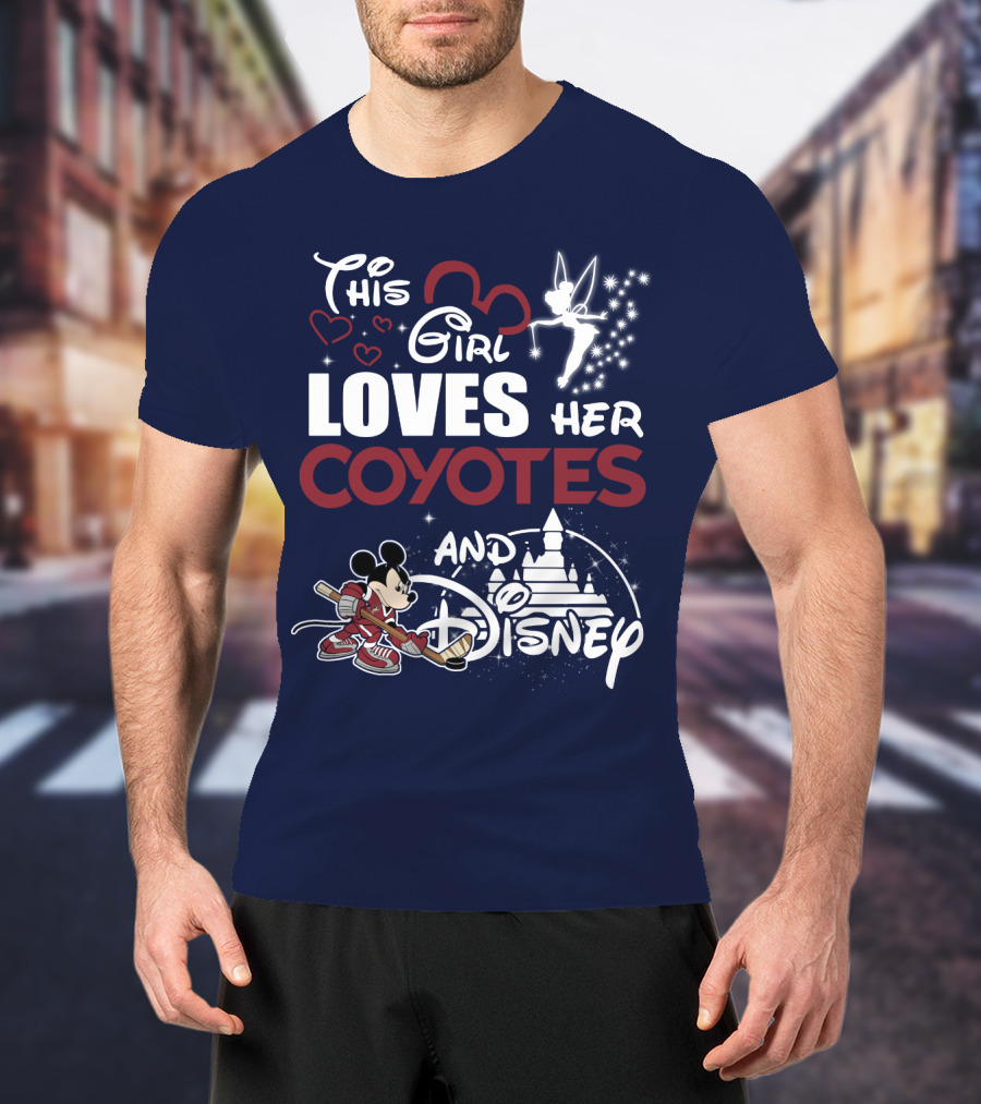 This Girl Loves Her Coyotes And Disney T-Shirt