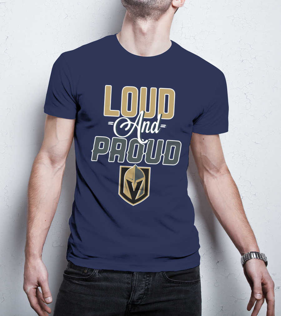 Loud And Proud Vegas Golden Knights T-Shirt
