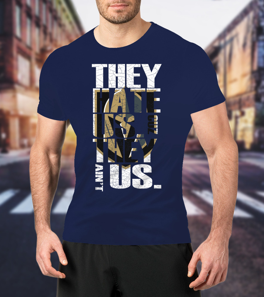 They Hate Us Cuz They Ain't Us Vegas Golden Knights T-Shirt