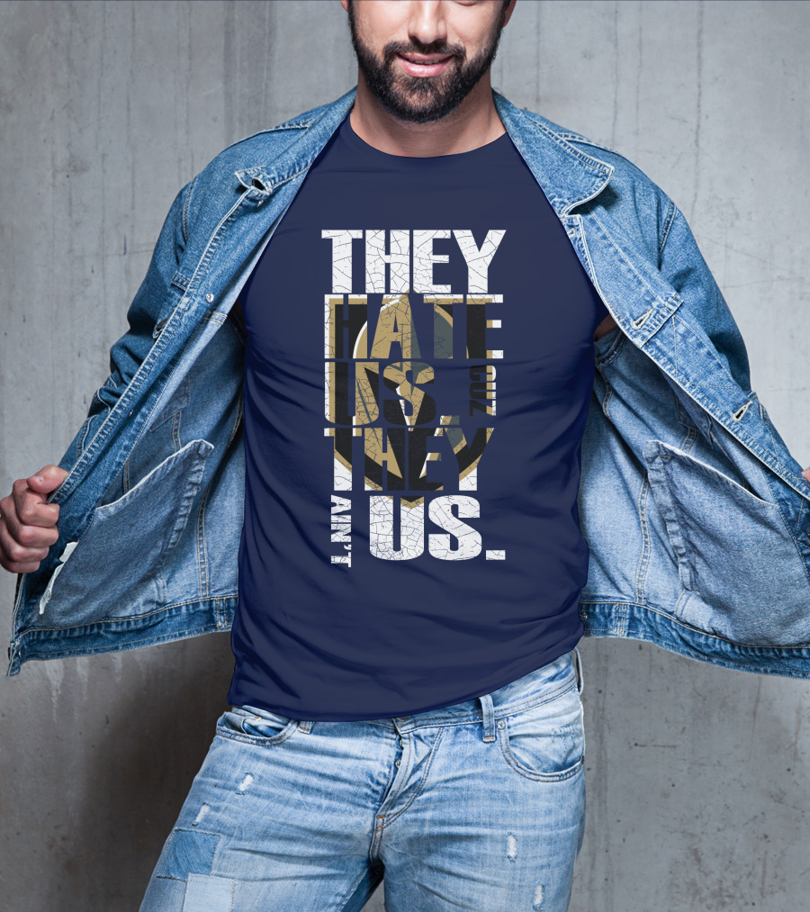 They Hate Us Cuz They Ain't Us Vegas Golden Knights T-Shirt