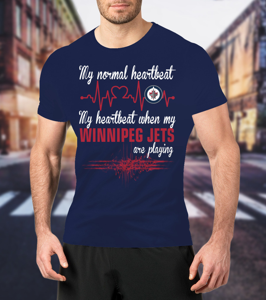 My Normal Heartbeat My Heartbeat When My Winnipeg Jets Are Playing T-Shirt