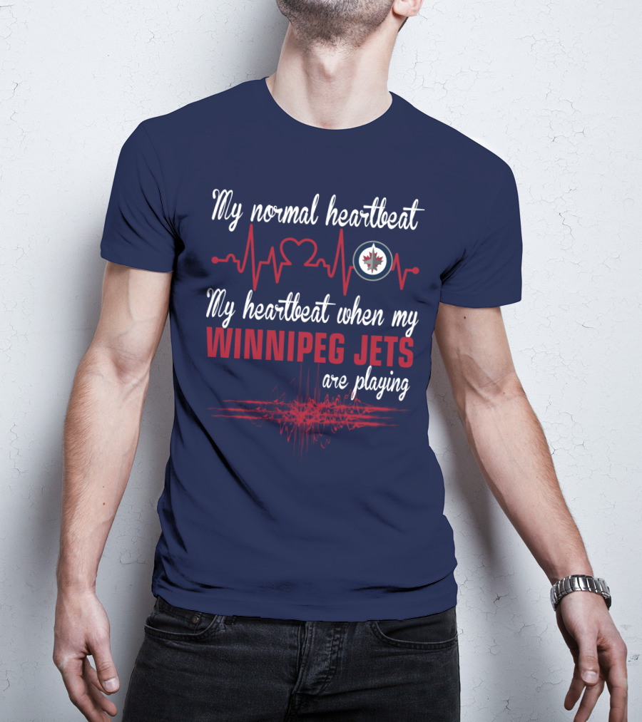 My Normal Heartbeat My Heartbeat When My Winnipeg Jets Are Playing T-Shirt