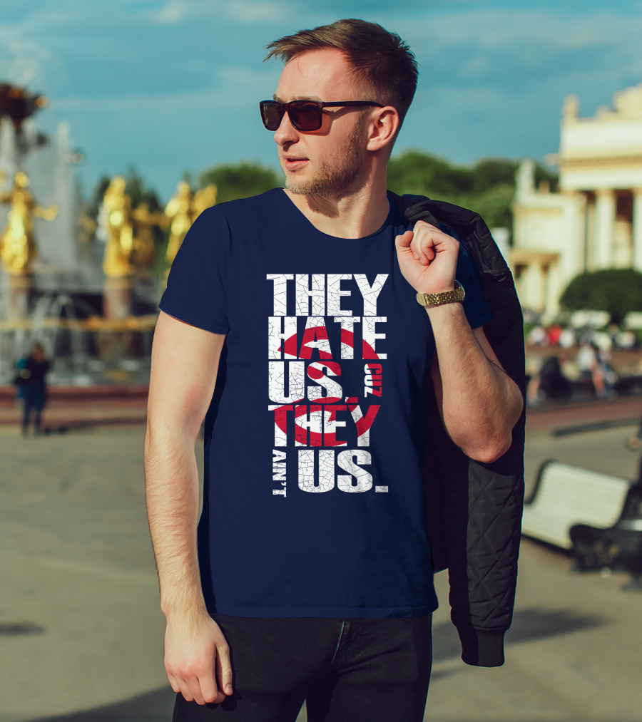 They Hate Us Cuz They Ain't Us Atlanta Hawks T-Shirt