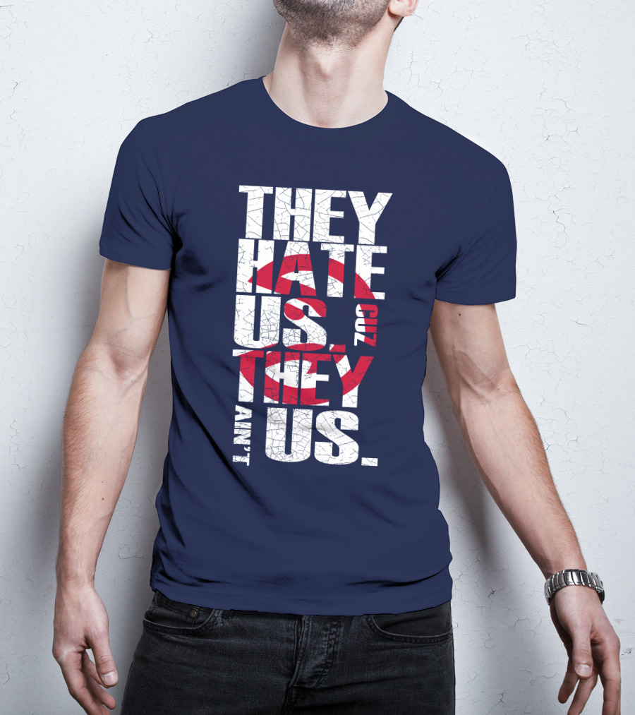 They Hate Us Cuz They Ain't Us Atlanta Hawks T-Shirt