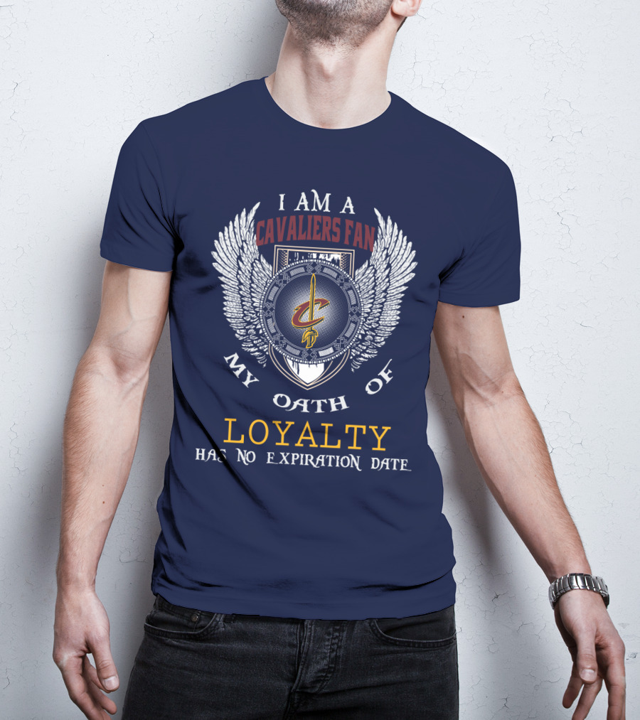 Cleveland Cavaliers Fan Oath Of Loyalty Has No Expiration Date T-Shirt