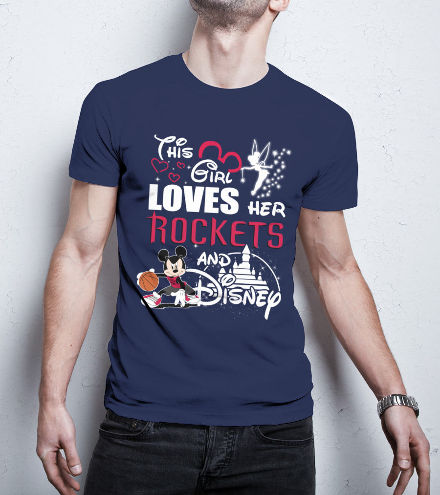 This Girl Loves Her Houston Rockets And Disney T-Shirt