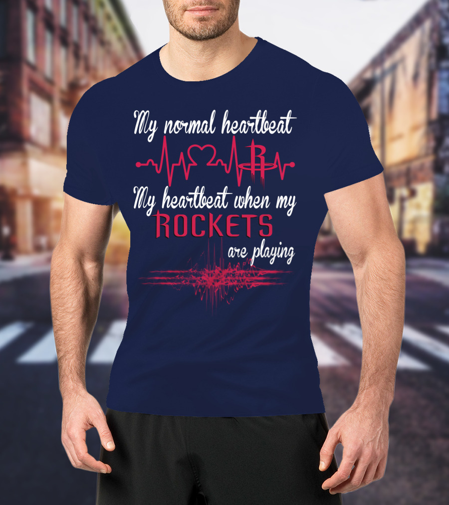 My Normal Heartbeat My Heartbeat When My Rockets Are Playing T-Shirt