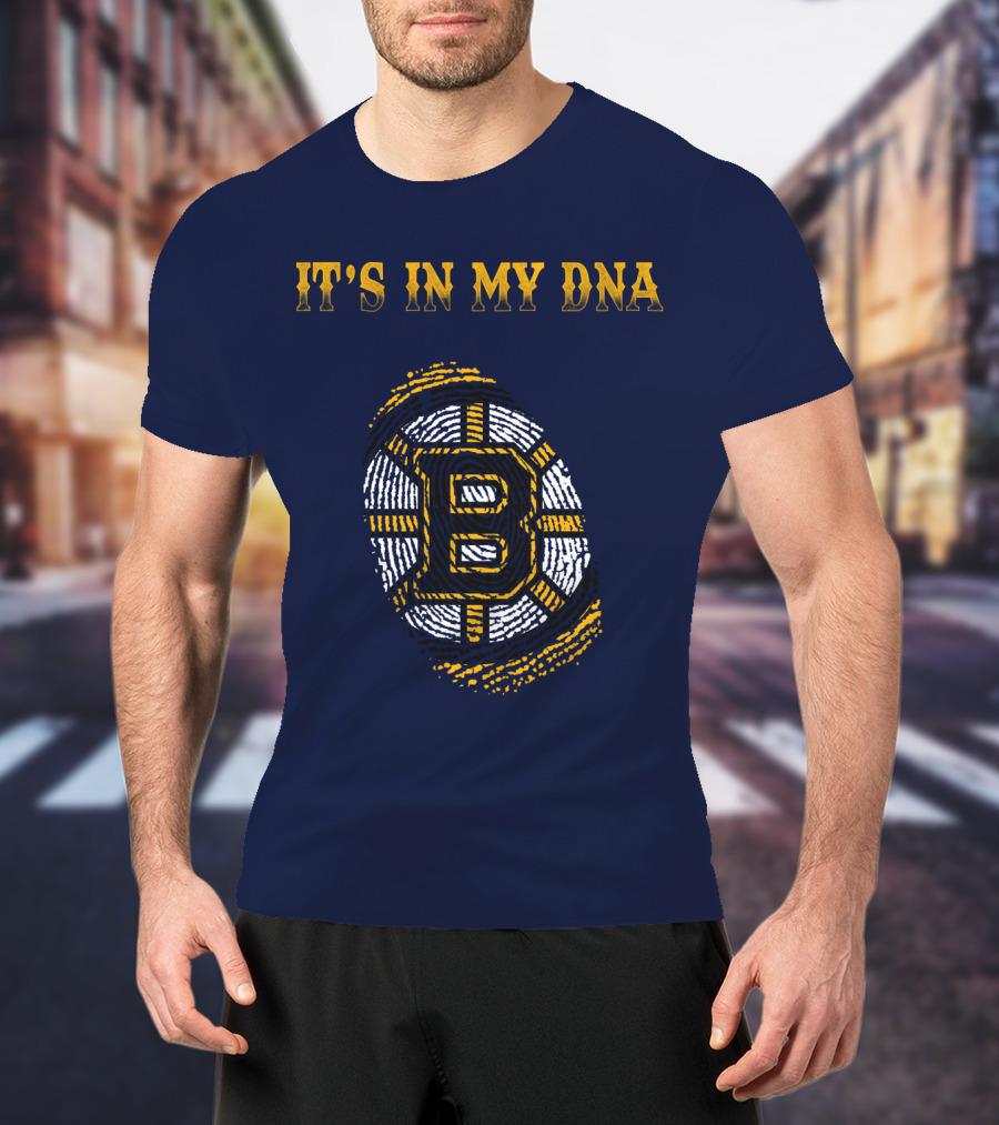 IT'S IN MY DNA BOSTON BRUINS T-Shirt